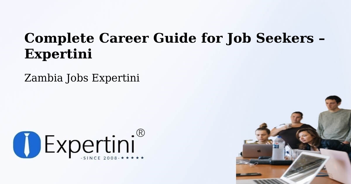 Career Guide for Job Seekers – Mansa - Mansa, Zambia Jobs Expertini