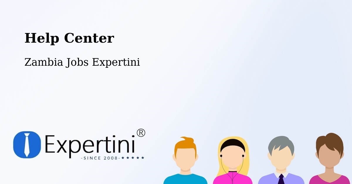 Help Center – Mansa - Zambia Jobs Expertini