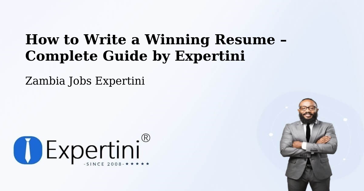 Resume Writing Guide for Job Seekers – Mansa - Mansa, Zambia Jobs Expertini